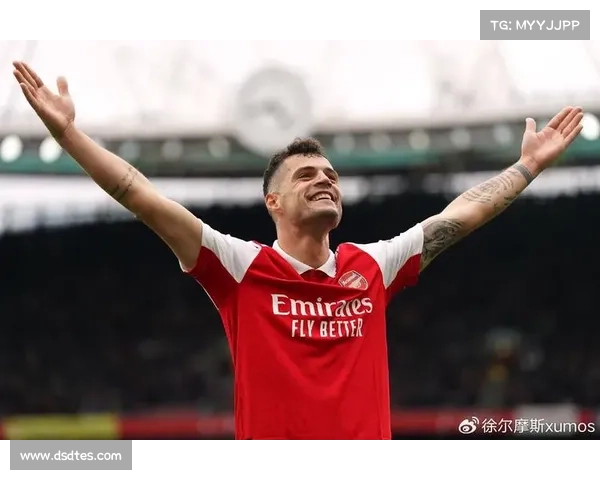 扎卡在阿森纳的卓越表现如何推动瑞士超级杯及国家队整体实力提升